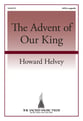 The Advent of Our King SATB choral sheet music cover